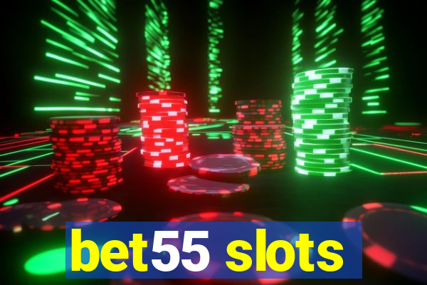 bet55 slots