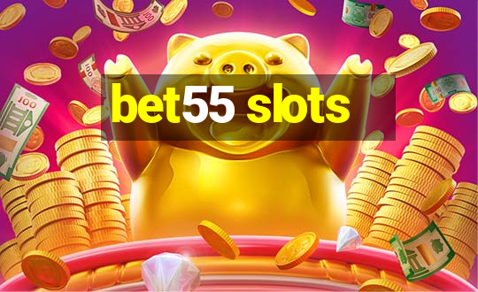 bet55 slots