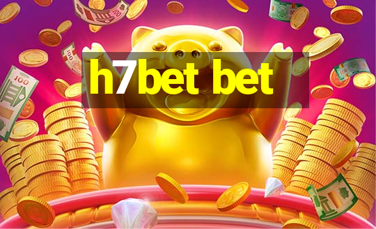 h7bet bet