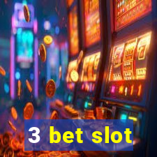 3 bet slot