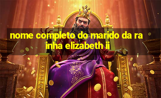 nome completo do marido da rainha elizabeth ii