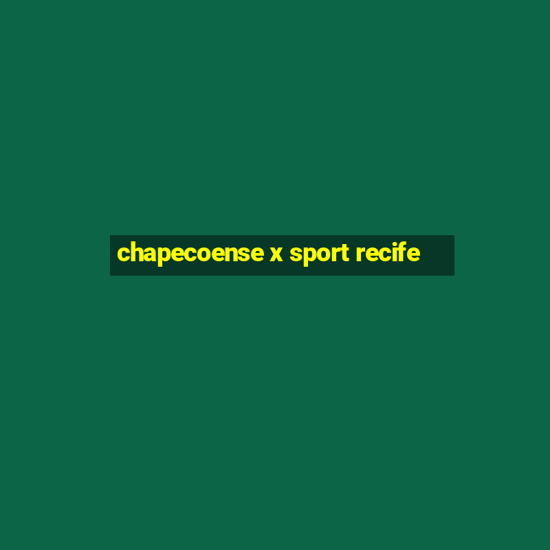 chapecoense x sport recife