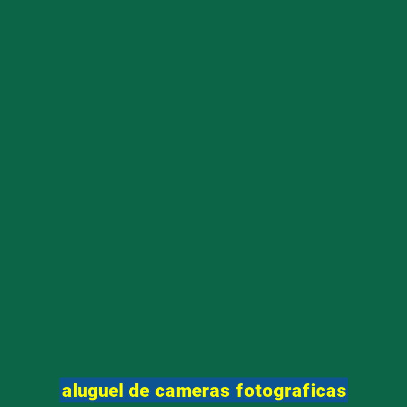 aluguel de cameras fotograficas