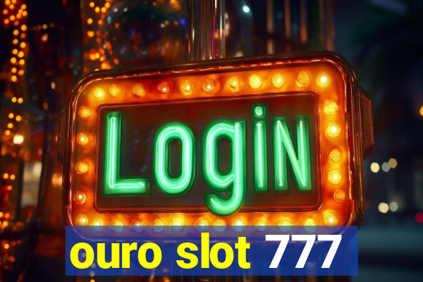 ouro slot 777