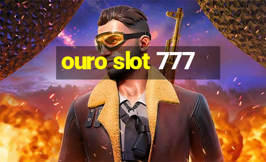 ouro slot 777