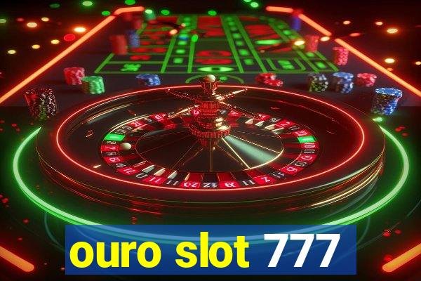 ouro slot 777