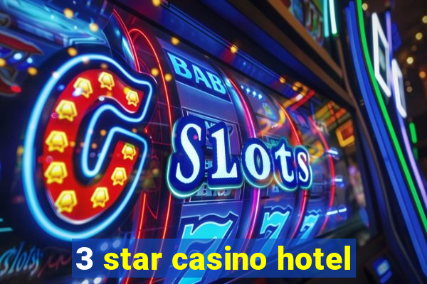 3 star casino hotel