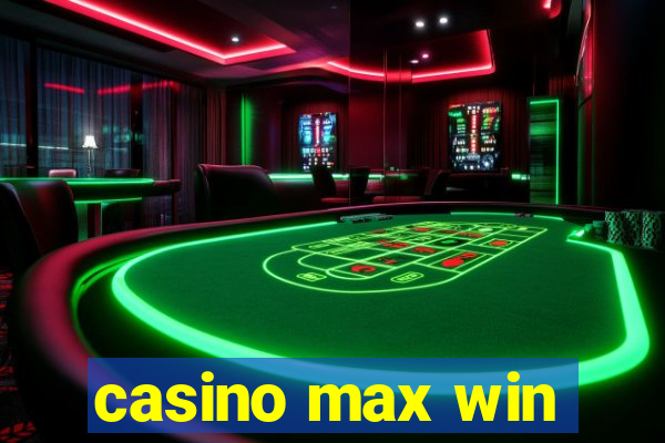 casino max win