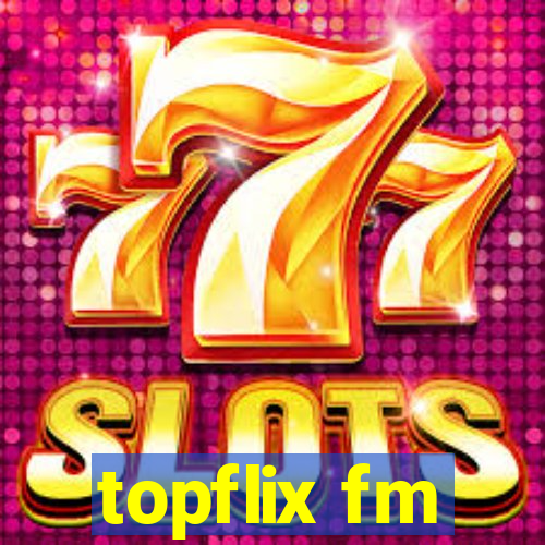 topflix fm