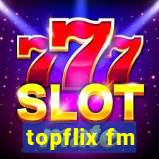 topflix fm