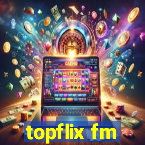 topflix fm