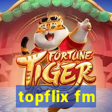 topflix fm