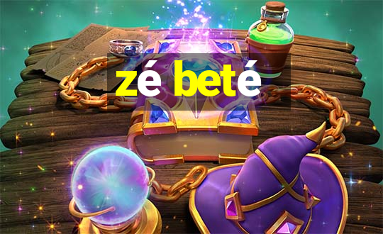 zé beté