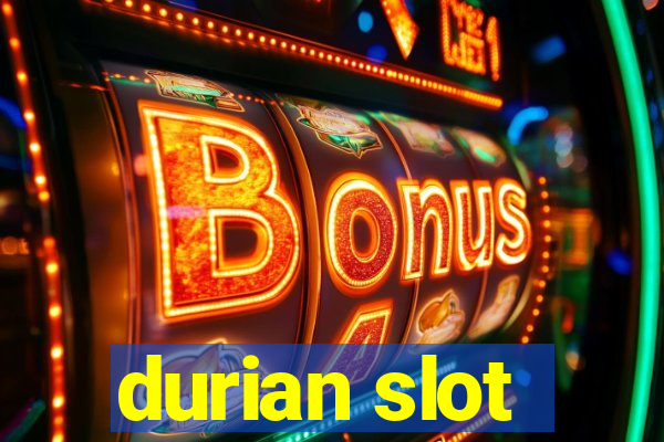 durian slot