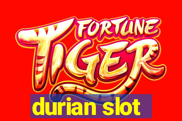 durian slot