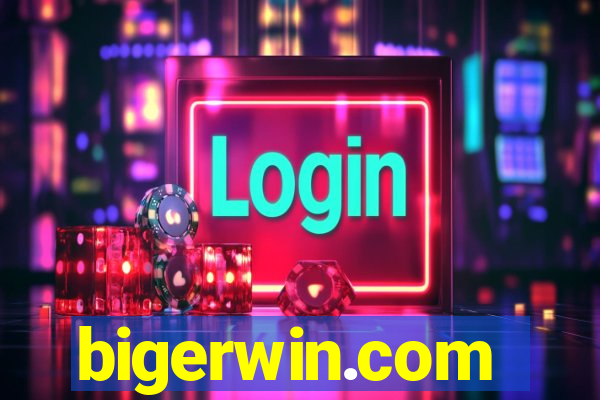 bigerwin.com