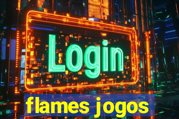 flames jogos