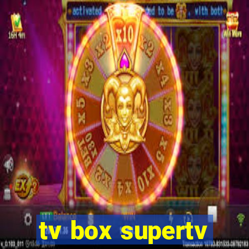 tv box supertv