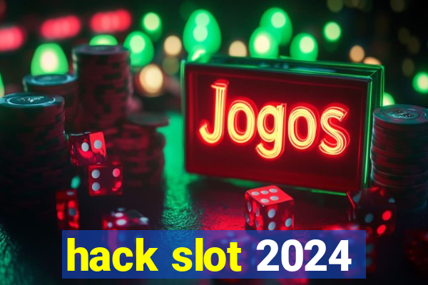 hack slot 2024