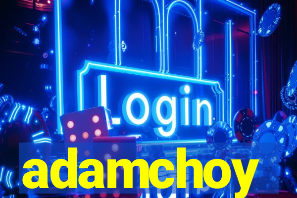 adamchoy