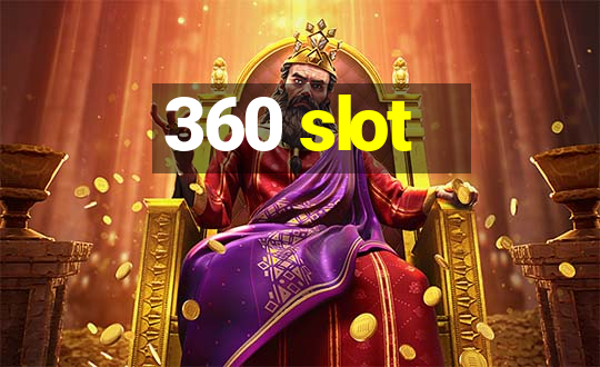 360 slot