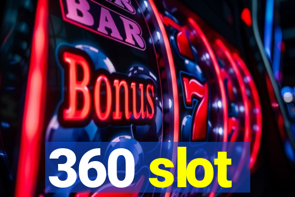 360 slot