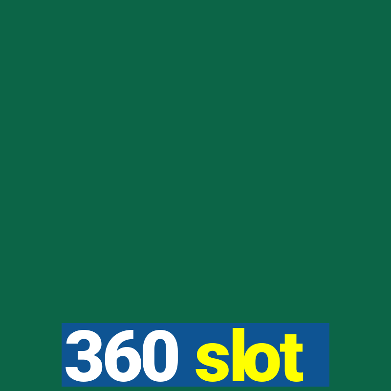 360 slot