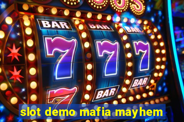 slot demo mafia mayhem