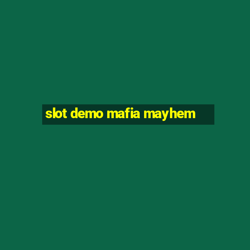 slot demo mafia mayhem