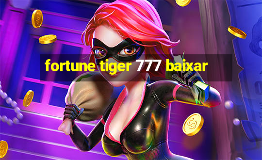 fortune tiger 777 baixar