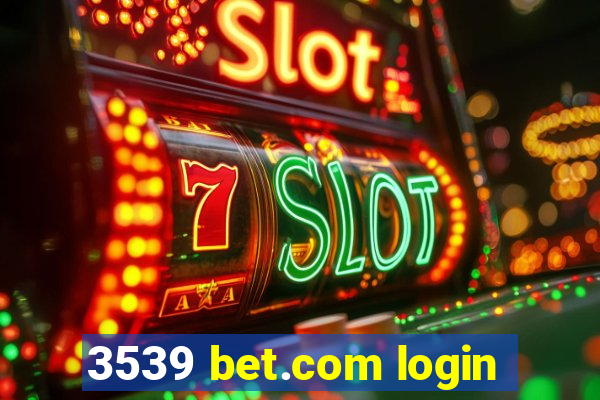 3539 bet.com login