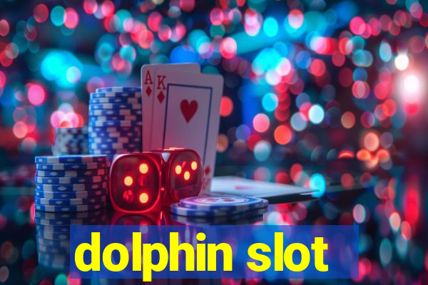 dolphin slot