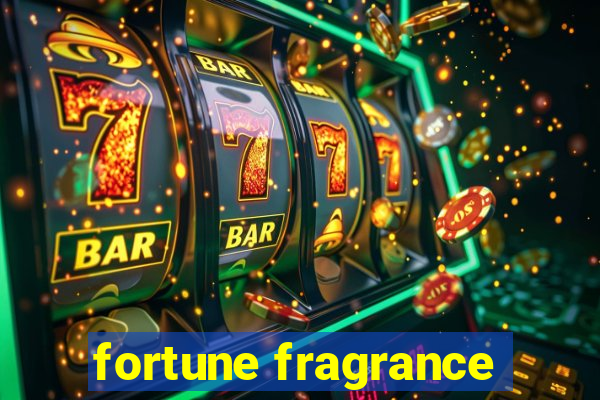 fortune fragrance