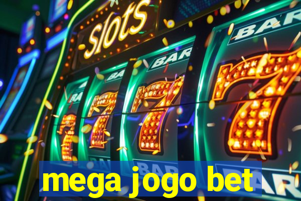 mega jogo bet