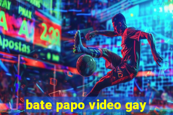 bate papo video gay