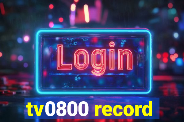 tv0800 record