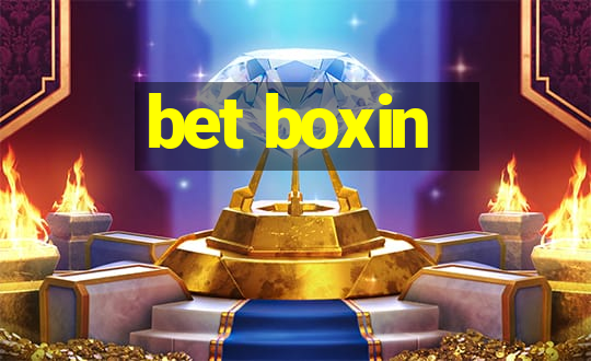 bet boxin