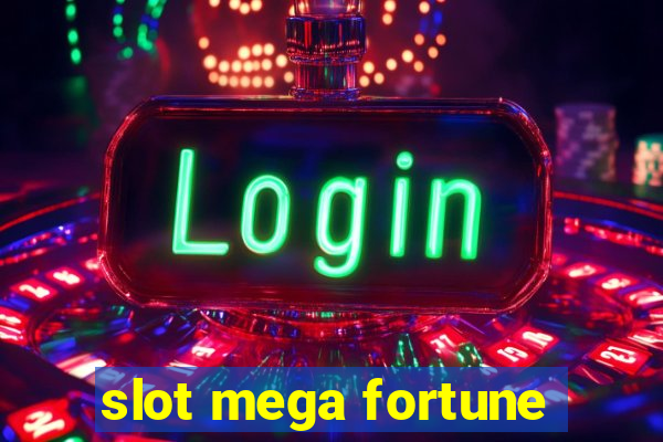 slot mega fortune