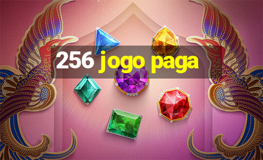 256 jogo paga