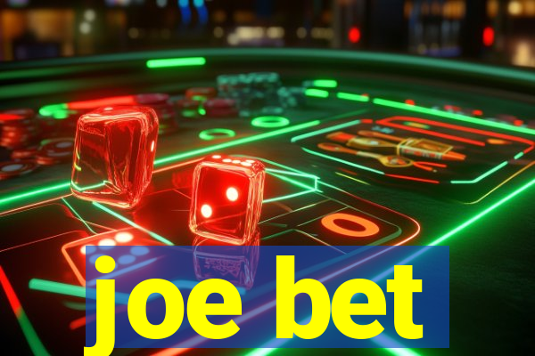 joe bet