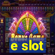 e slot