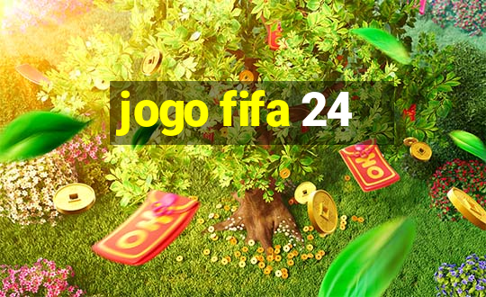 jogo fifa 24