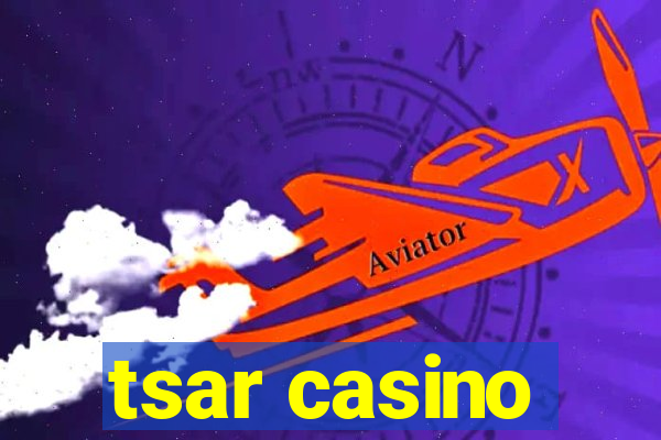 tsar casino