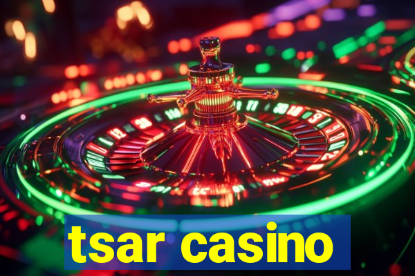 tsar casino