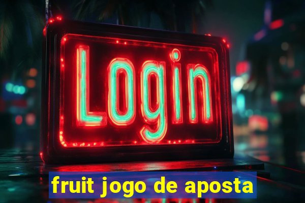 fruit jogo de aposta