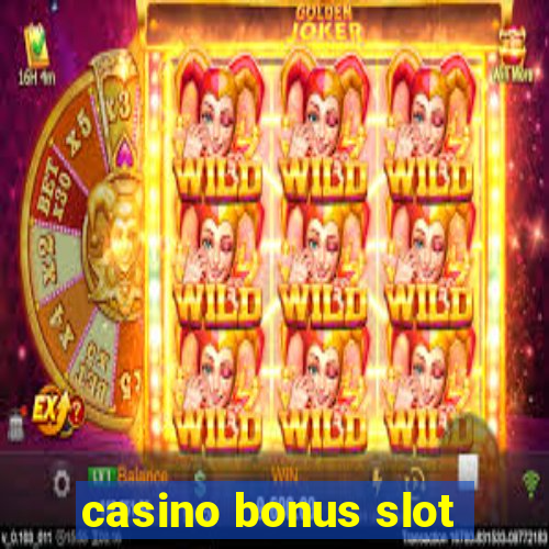 casino bonus slot