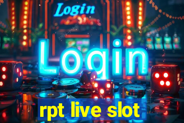 rpt live slot