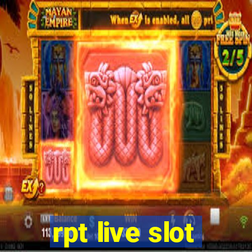 rpt live slot