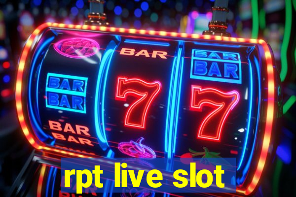 rpt live slot