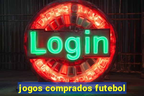 jogos comprados futebol